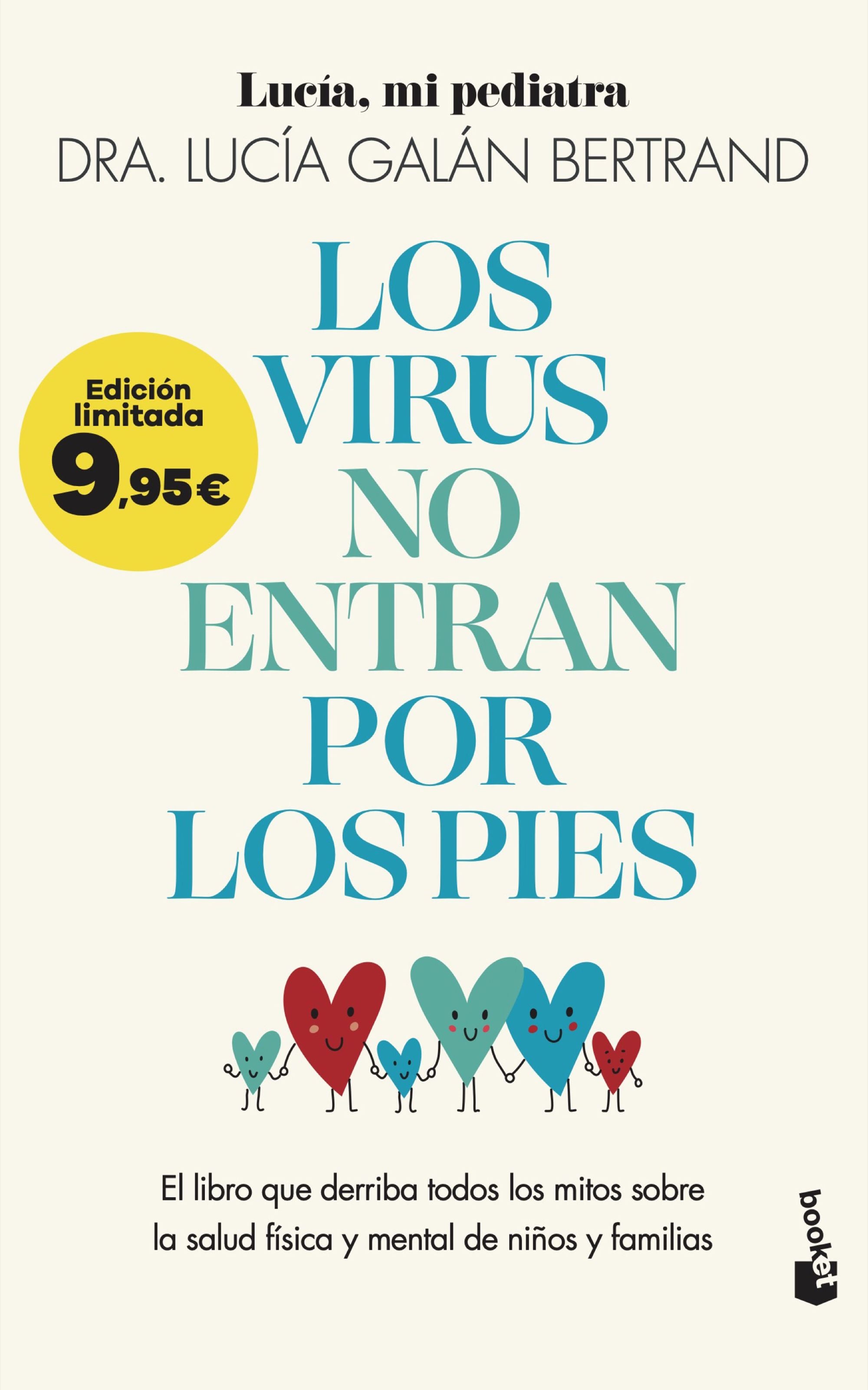 Los virus no entran por los pies: El libro que derriba todos los mitos sobre la salud física y mental de niños y familias. Lucía Galán Bertrand (Booket) 9788408307761 Imagen principal del producto