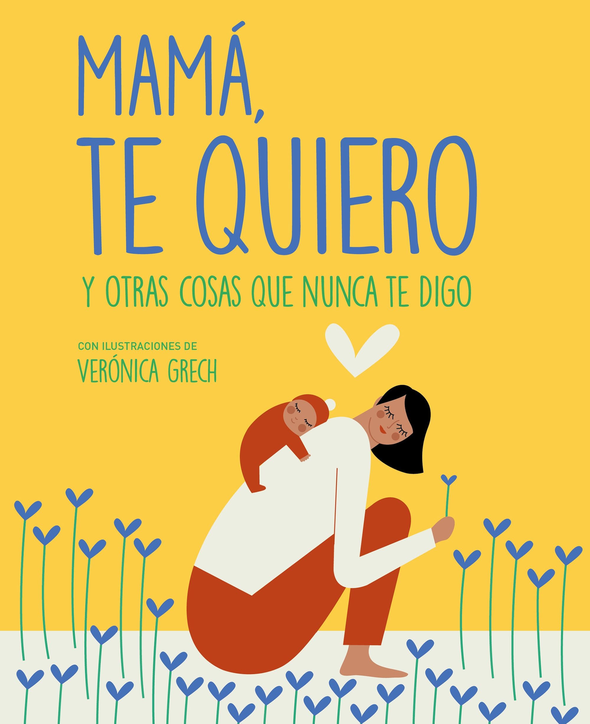 Mamá, te quiero: Y otras cosas que nunca te digo Imagen principal del producto