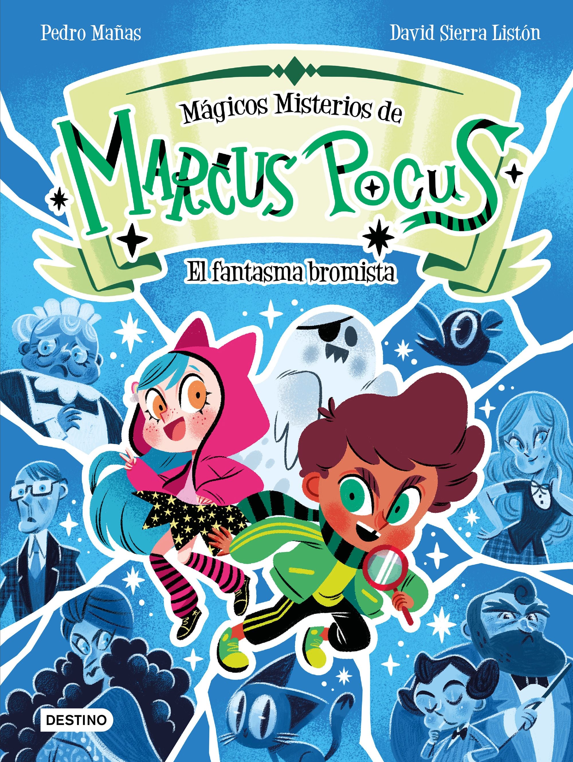 Marcus Pocus. Mágicos misterios 2. El fantasma bromista. Pedro Mañas (Destino Infantil & Juvenil) 9788408301165