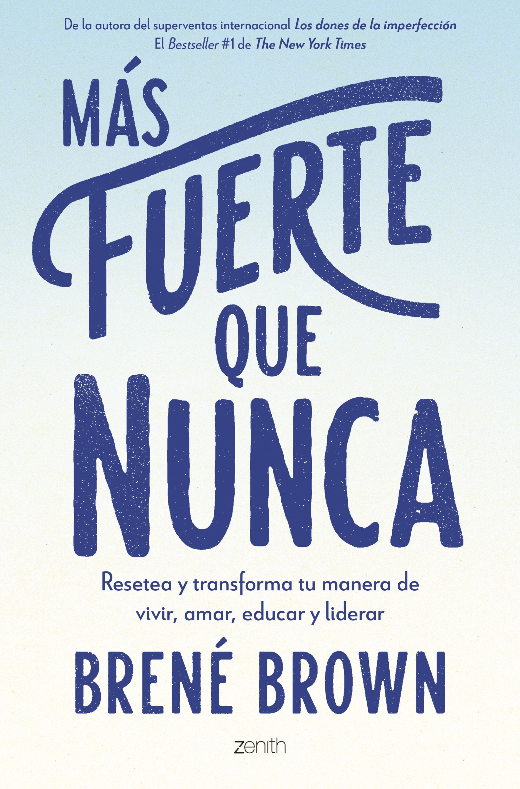 Más fuerte que nunca: Resetea y transforma tu forma de vivir, amar y educar. Brené Brown (Zenith) 9788408277217 Imagen principal del producto