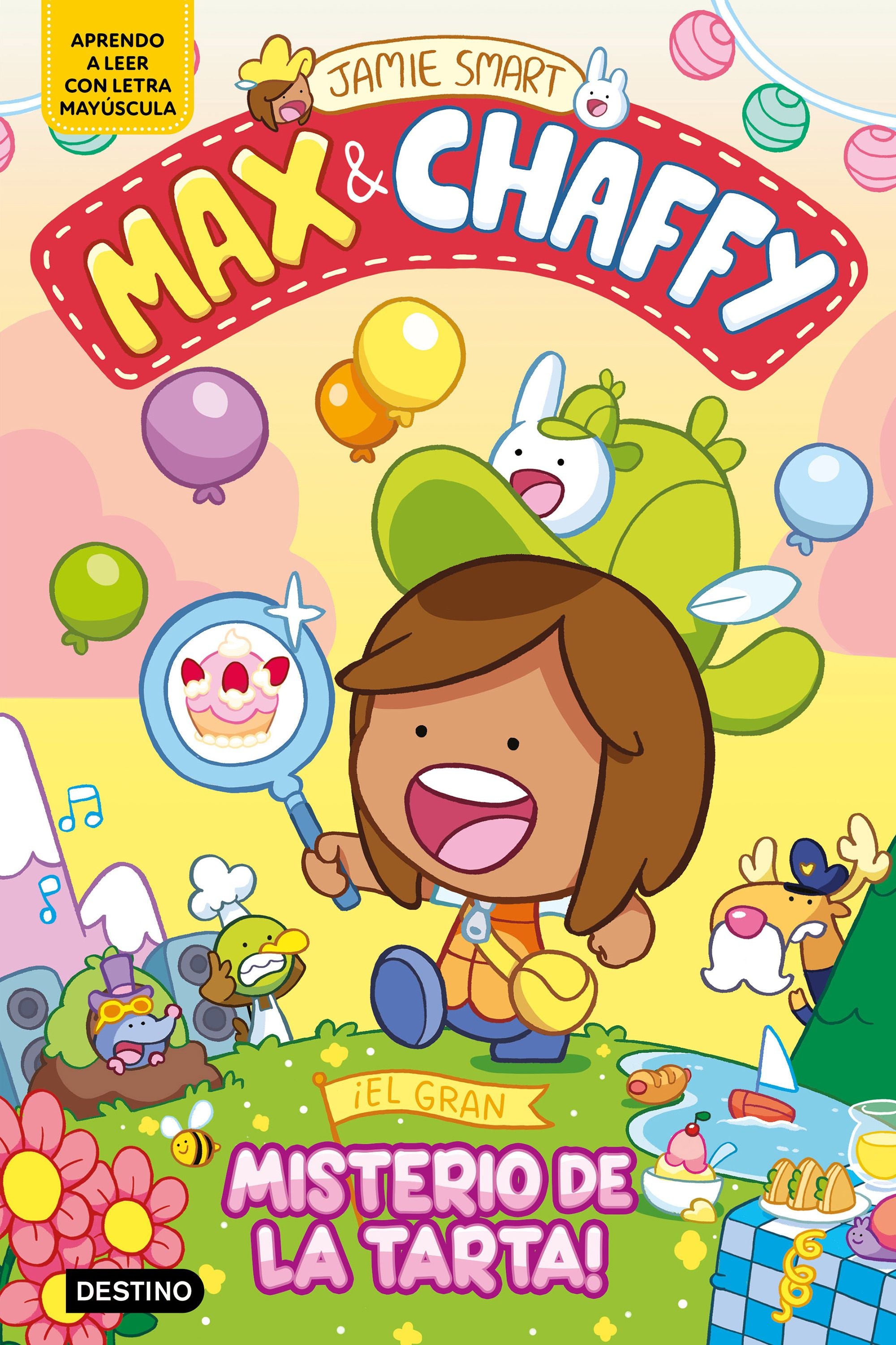 Max & Chaffy 2. ¡El gran misterio de la tarta!. Jamie Smart (Destino Infantil & Juvenil) 9788408305323