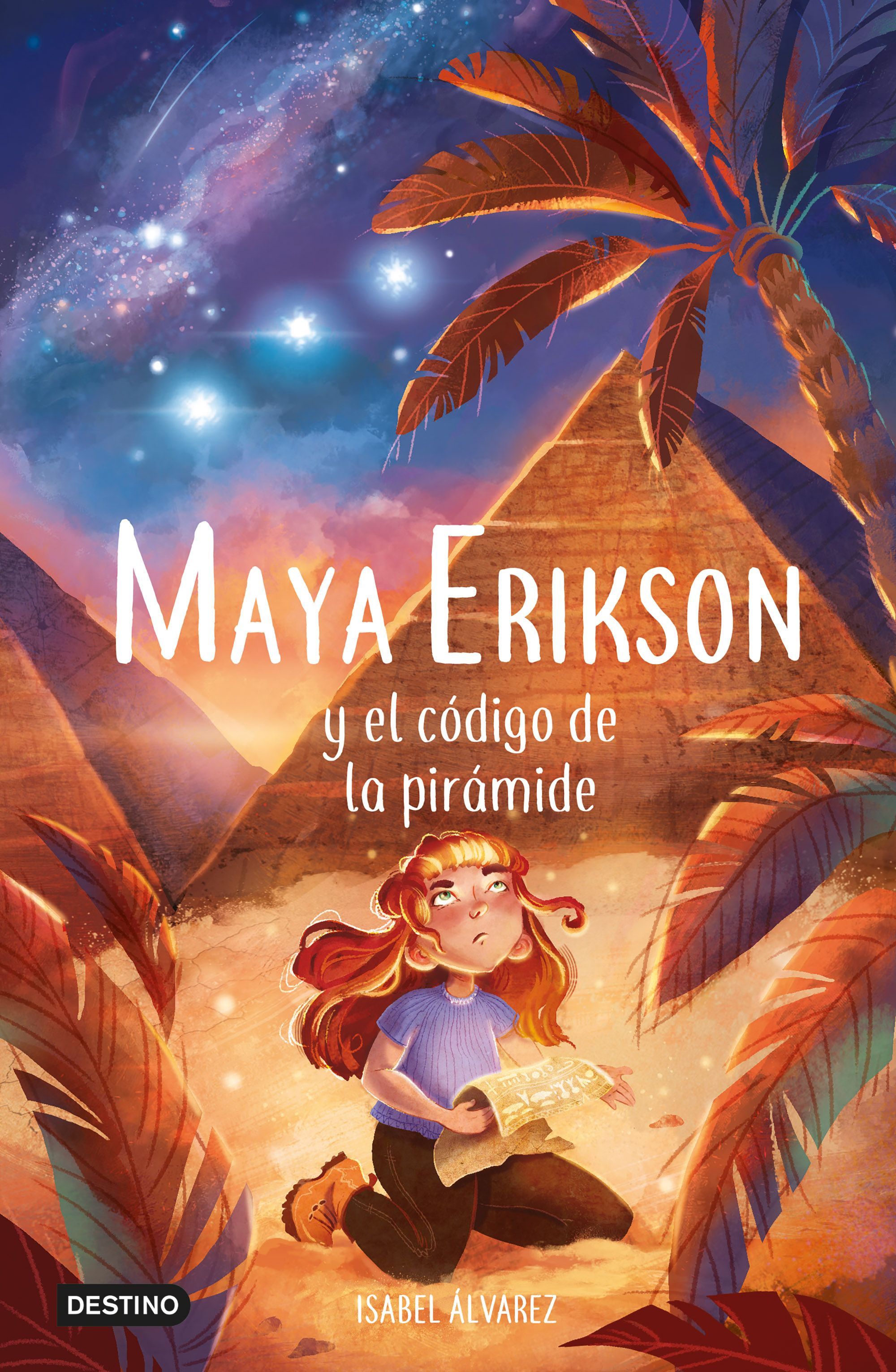 Maya Erikson 2. Maya Erikson y el código de la pirámide: Un emocionante libro de aventuras para niños y niñas valientes (Edad: 7, 8, 9, 10, 11 y 12 años). Isabel Álvarez (Destino Infantil & Juvenil) 9788408257479