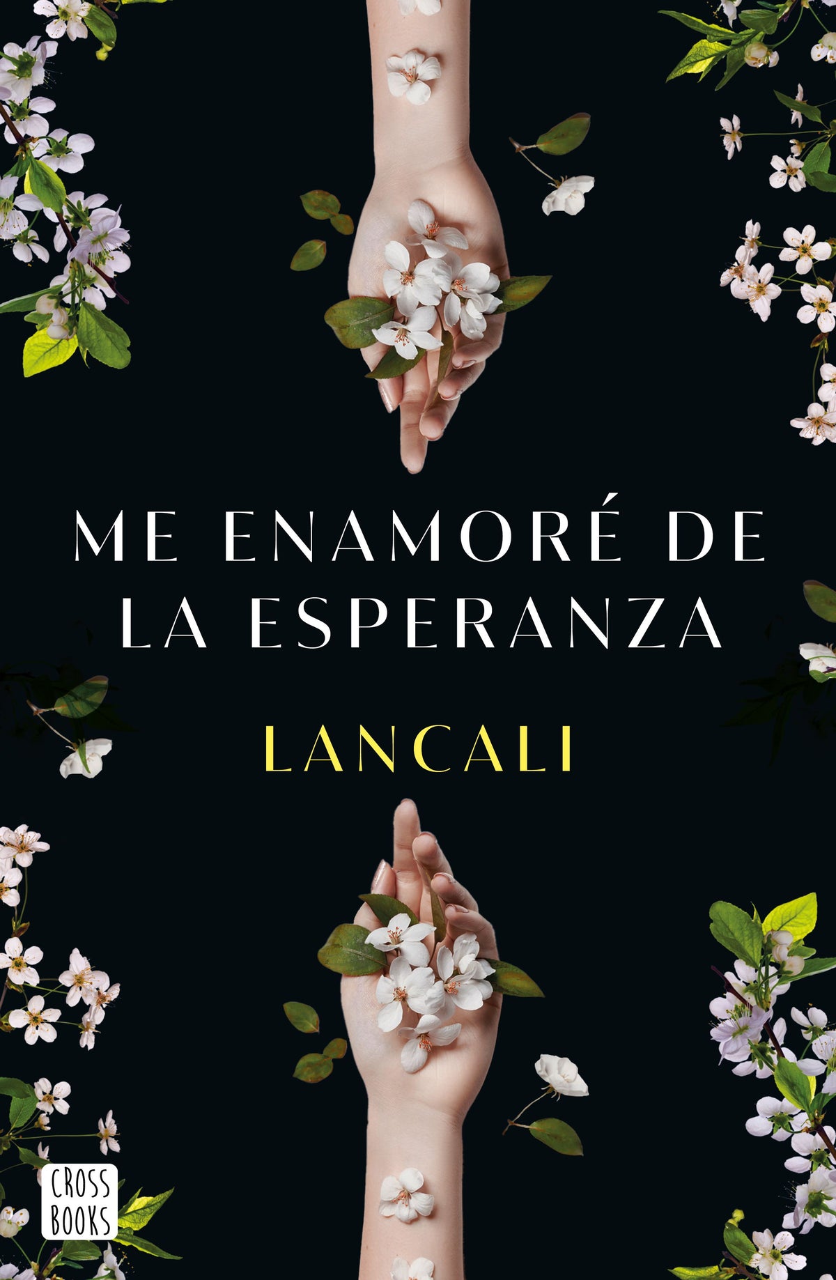 Me enamoré de la esperanza. Lancali (Crossbooks) 9788408282198