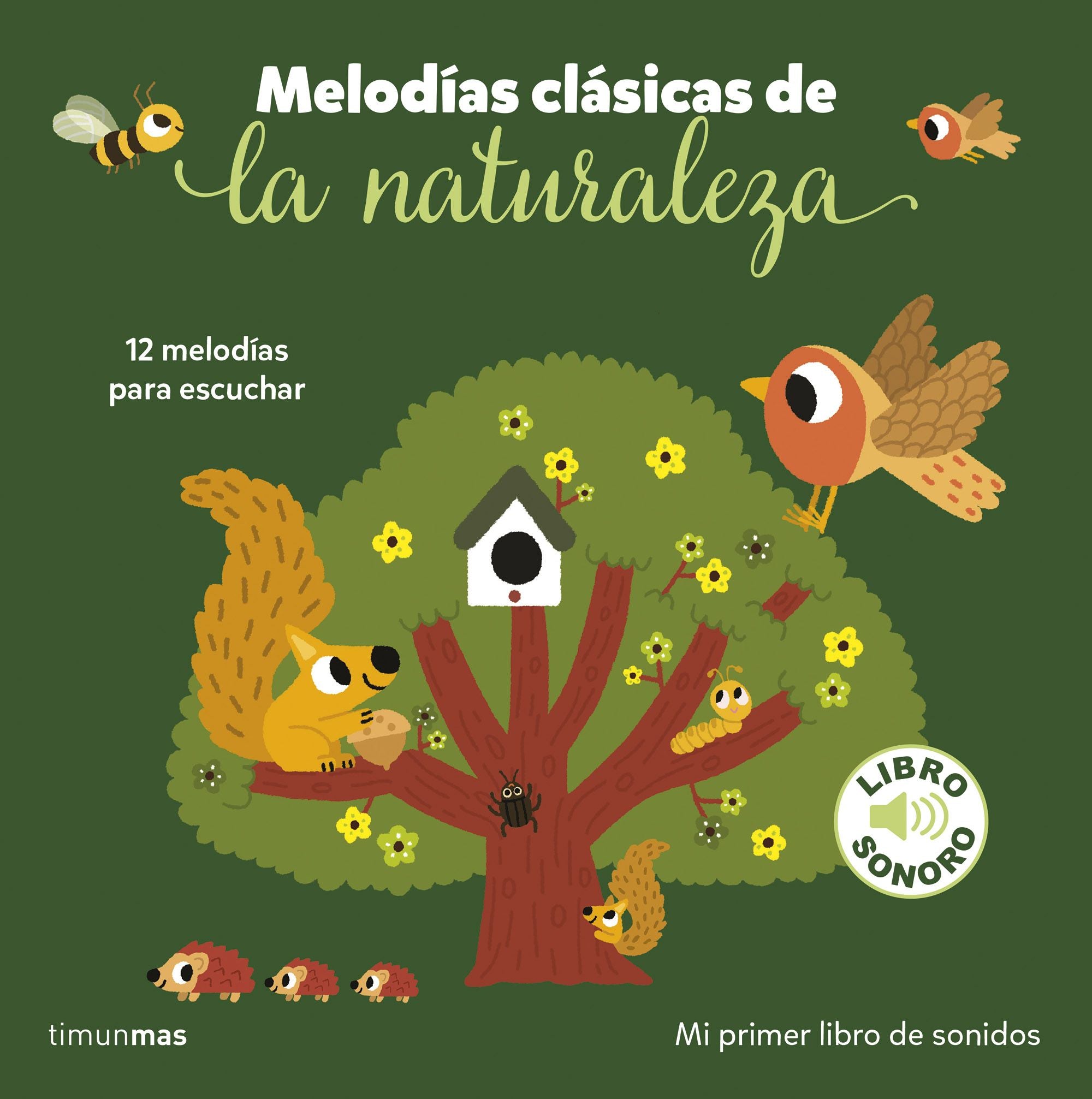 Melodías clásicas de la naturaleza. Mi primer libro de sonidos. Marion Billet (Timun Mas Infantil) 9788408282211 Imagen principal del producto