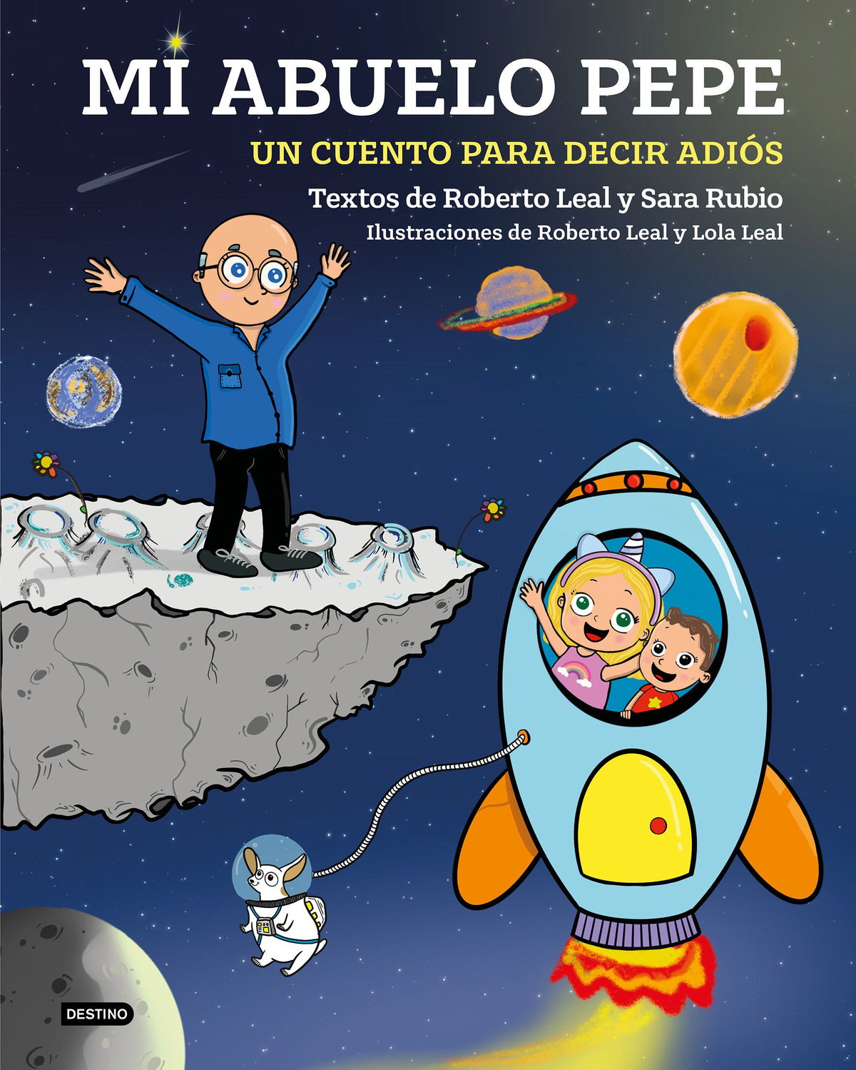 Mi abuelo Pepe: Un cuento para decir adiós. Roberto Leal (Destino Infantil & Juvenil) 9788408285281