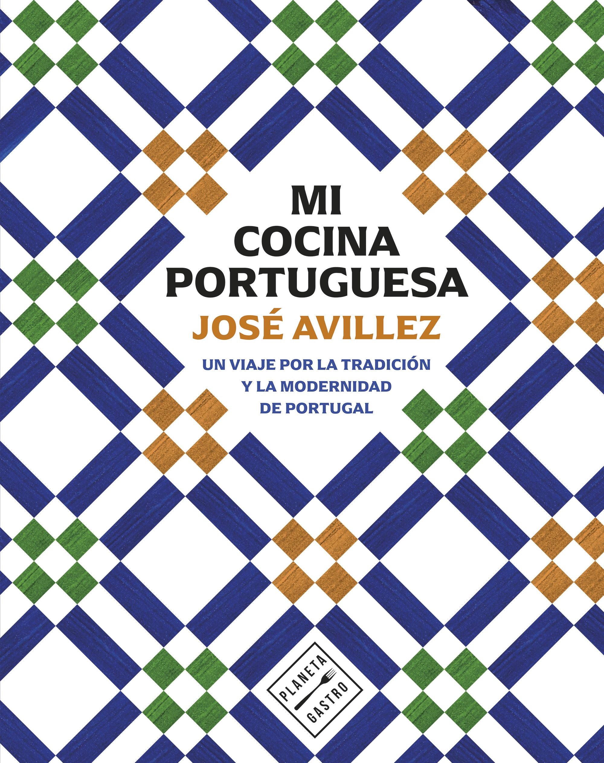 Mi cocina portuguesa. José Avillez (Planeta Gastro) 9788408305163 Imagen principal del producto