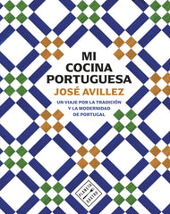 Mi cocina portuguesa. José Avillez (Planeta Gastro) 9788408305163