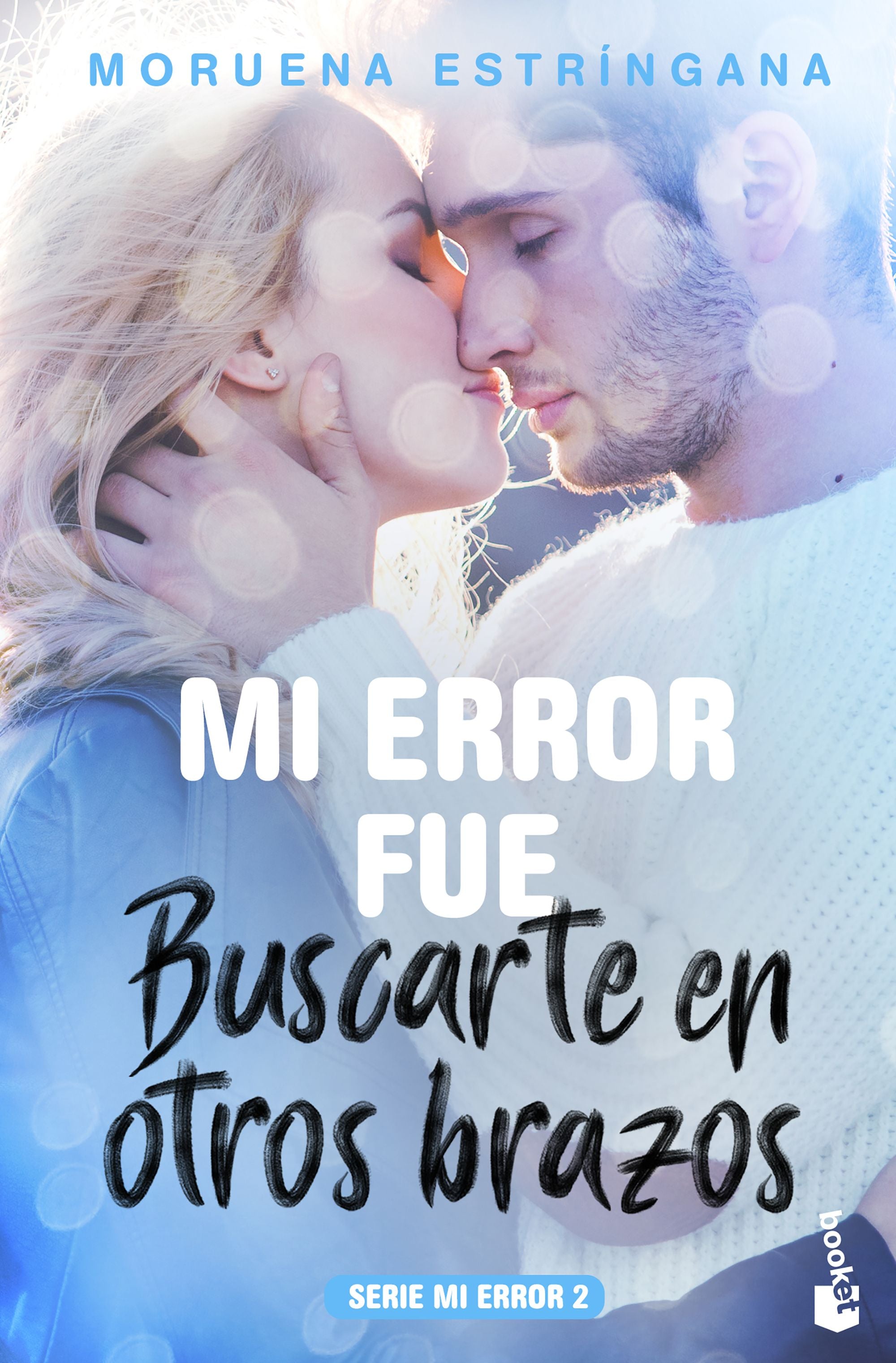 Mi error fue buscarte en otros brazos: Serie Mi error 2 Imagen principal del producto