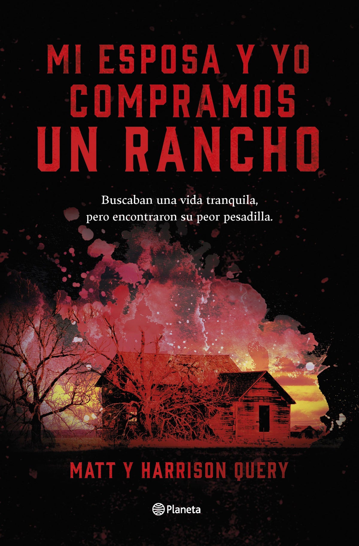 Mi esposa y yo compramos un rancho. Matt Query (Editorial Planeta) 9788408267515