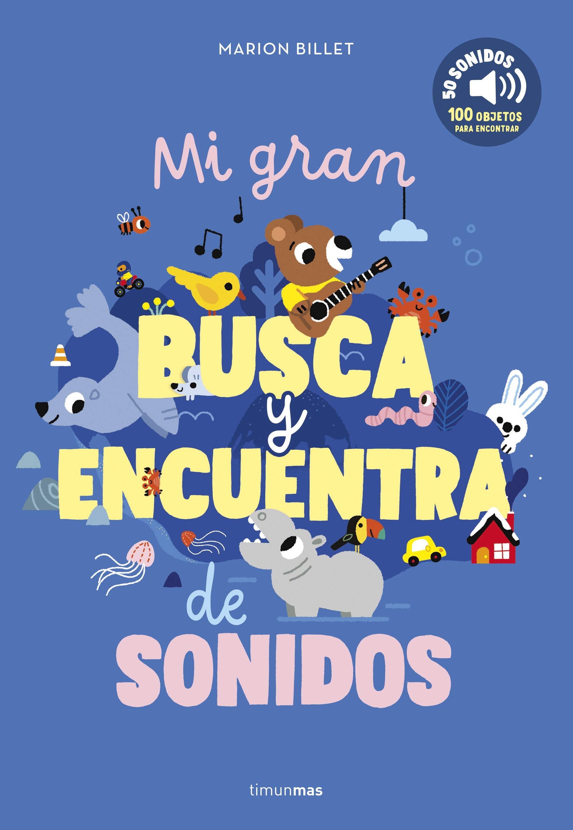 Mi gran busca y encuentra de sonidos. Marion Billet (Timun Mas Infantil) 9788408301660 Imagen principal del producto