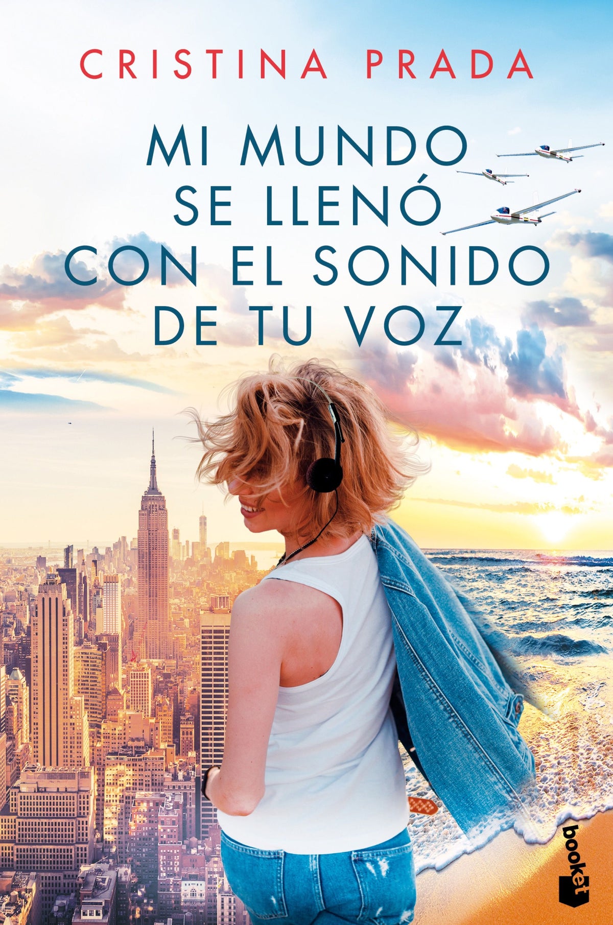 Mi mundo se llenó con el sonido de tu voz. Cristina Prada (Booket) 9788408214663
