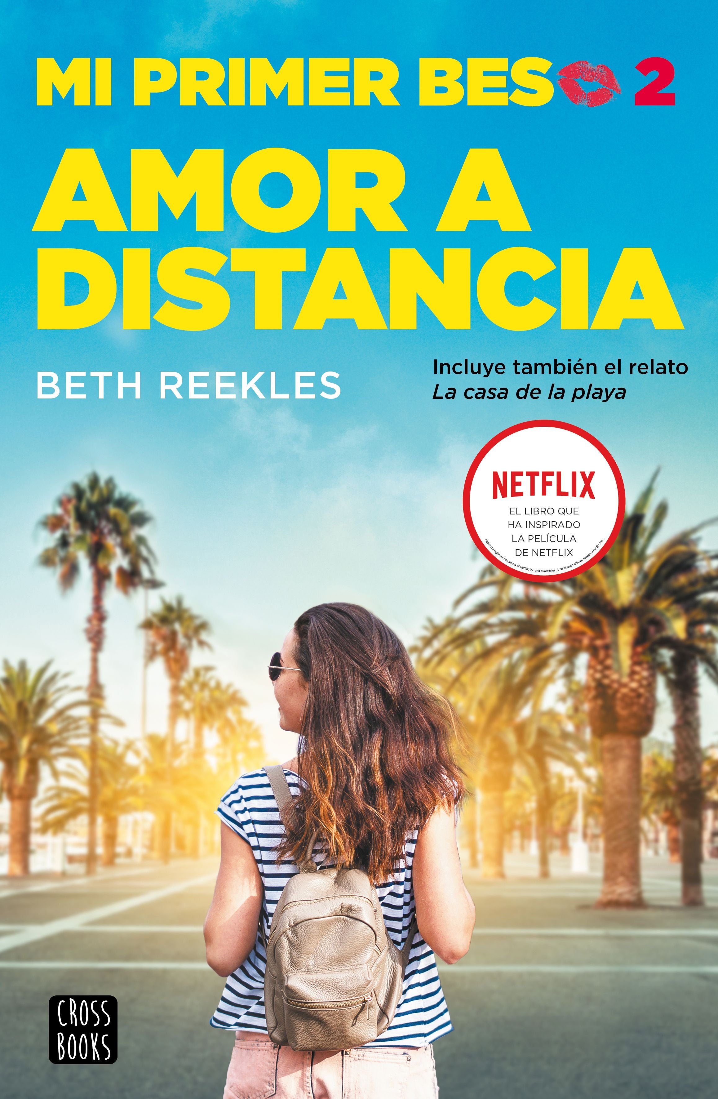 Mi primer beso 2. Amor a distancia. Beth Reekles (Crossbooks) 9788408227243