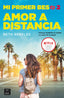 Mi primer beso 2. Amor a distancia. Beth Reekles (Crossbooks) 9788408227243