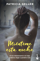 Miénteme esta noche. Patricia Geller (Booket) 9788408224792