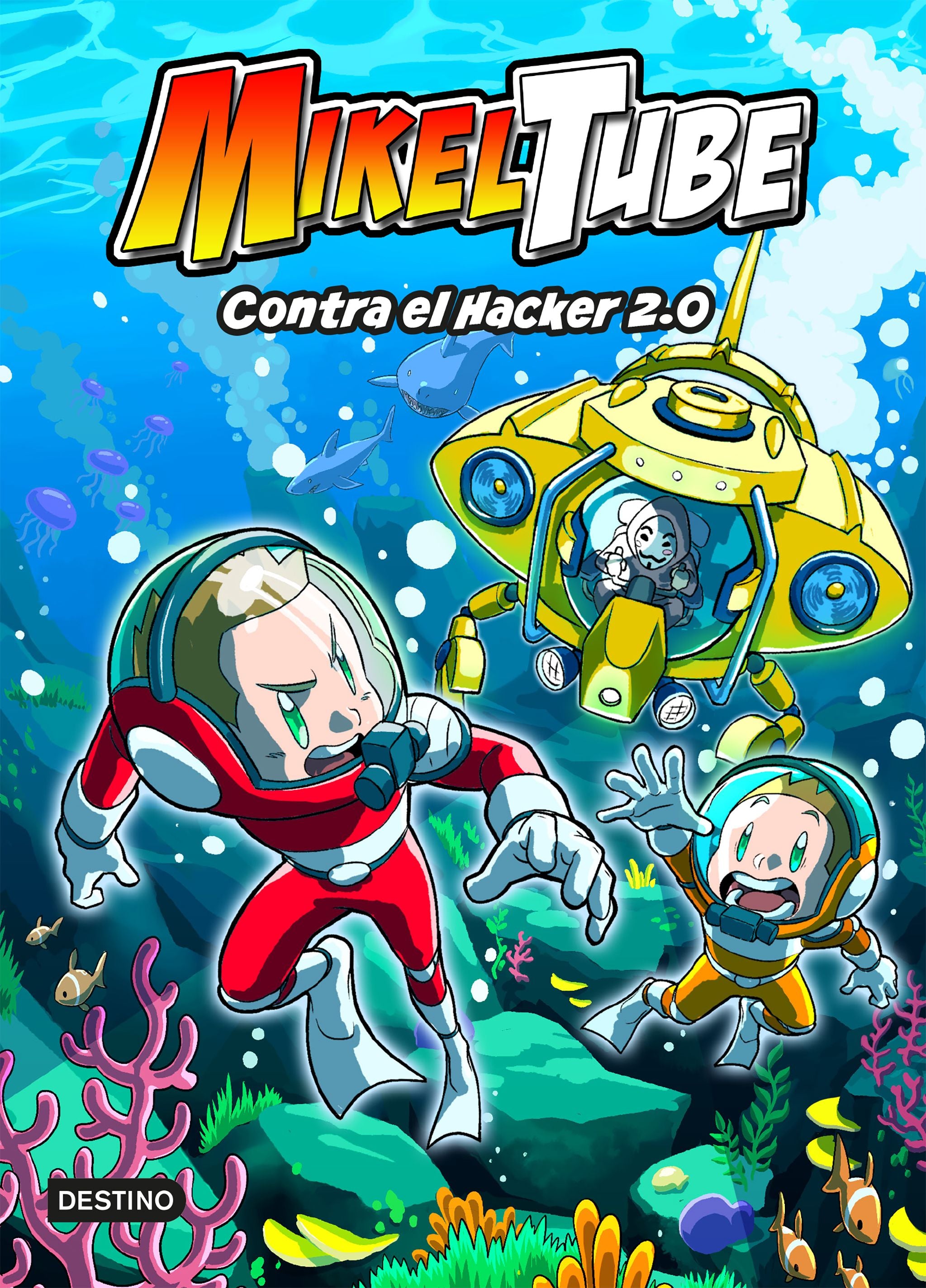 Mikeltube 4. Contra el Hacker 2.0. Mikeltube (Destino Infantil & Juvenil) 9788408240396