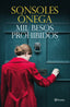 Mil besos prohibidos. Sonsoles Ónega (Editorial Planeta) 9788408227830