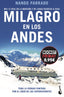 Milagro en los Andes: Mis 72 días en la montaña y mi largo regreso a casa. Edición limitada a precio especial. Nando Parrado (Booket) 9788408294719