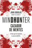 Mindhunter: Cazador de mentes. John Douglas (Booket) 9788408260738