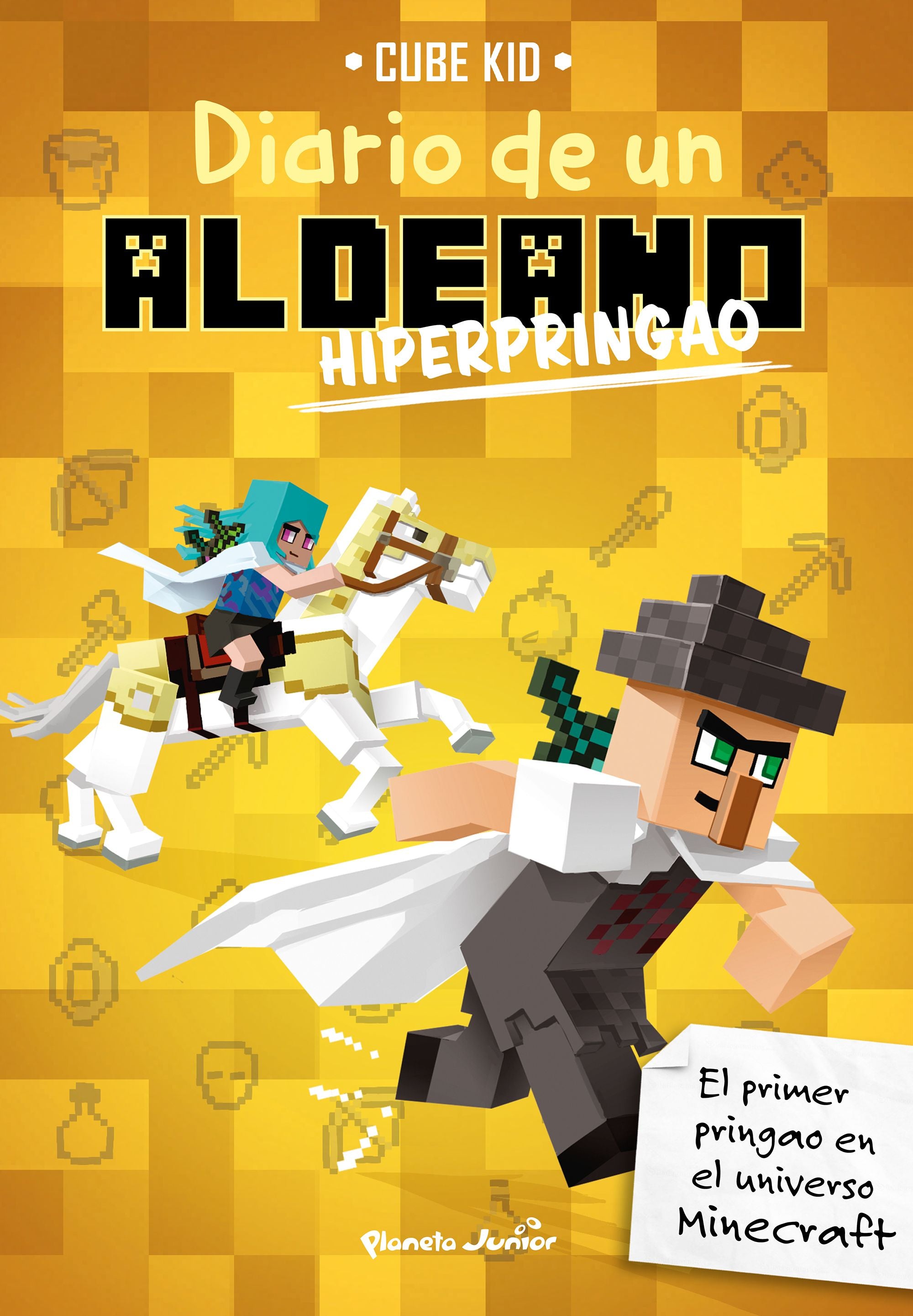 Minecraft. Diario de un aldeano hiperpringao: Narrativa 5. Cube Kid (Planeta Junior) 9788408210870