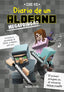 Minecraft. Diario de un aldeano megapringao: Narrativa 3