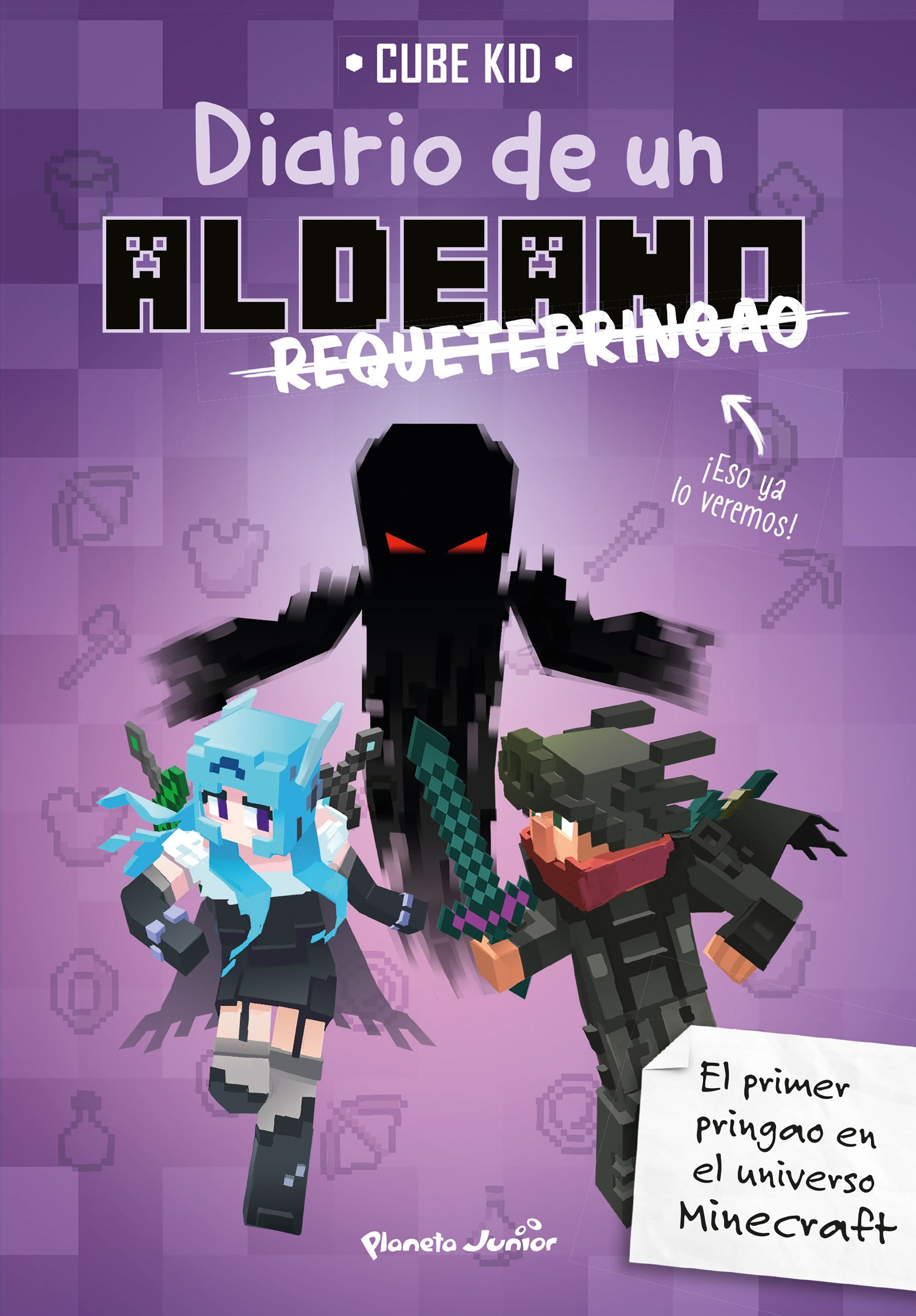 Minecraft. Diario de un aldeano requetepringao: Narrativa 6. Cube Kid (Planeta Junior) 9788408217909 Imagen principal del producto