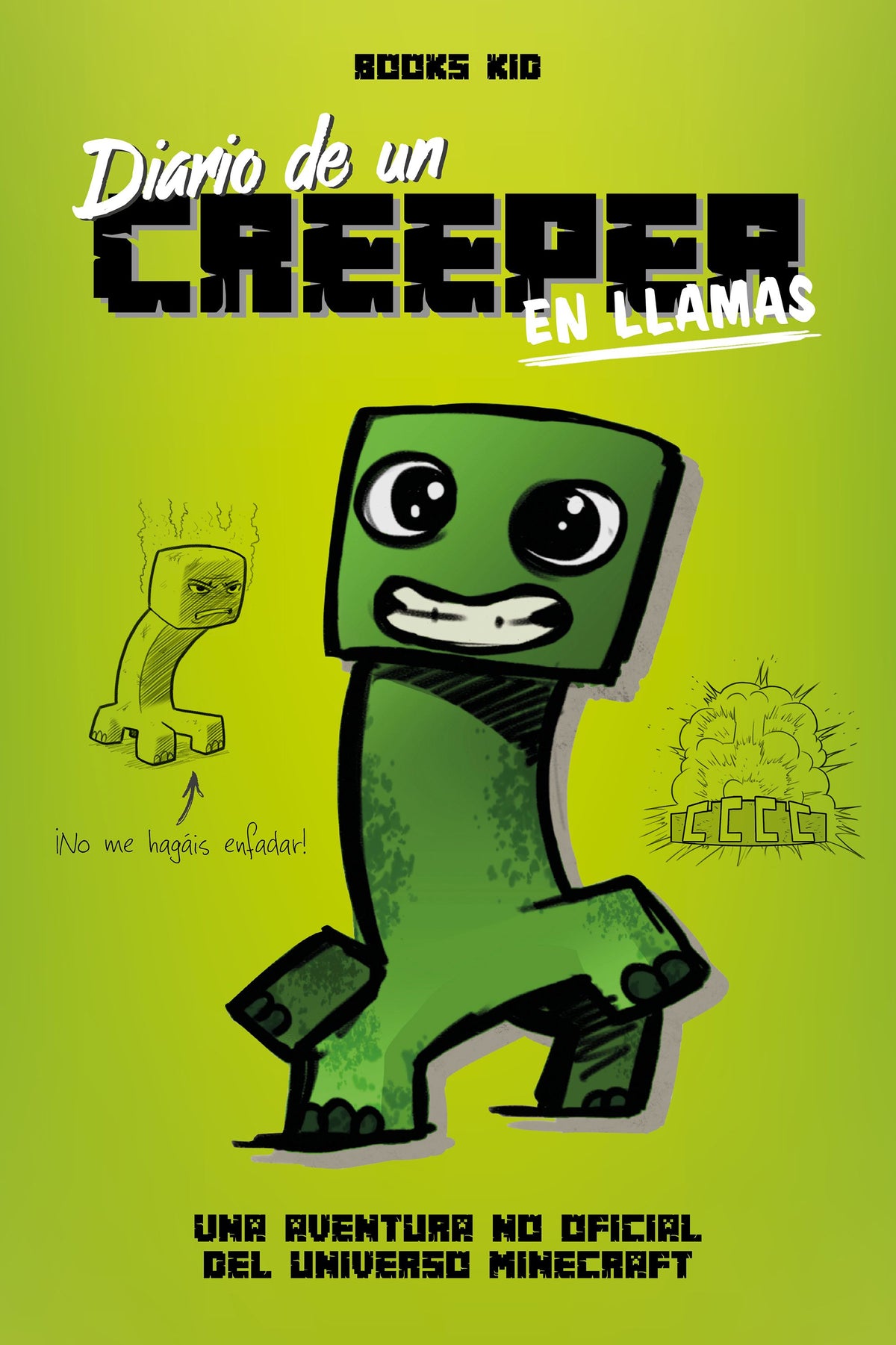 Minecraft. Diario de un creeper en llamas. Books Kid (Planeta Junior) 9788408209423