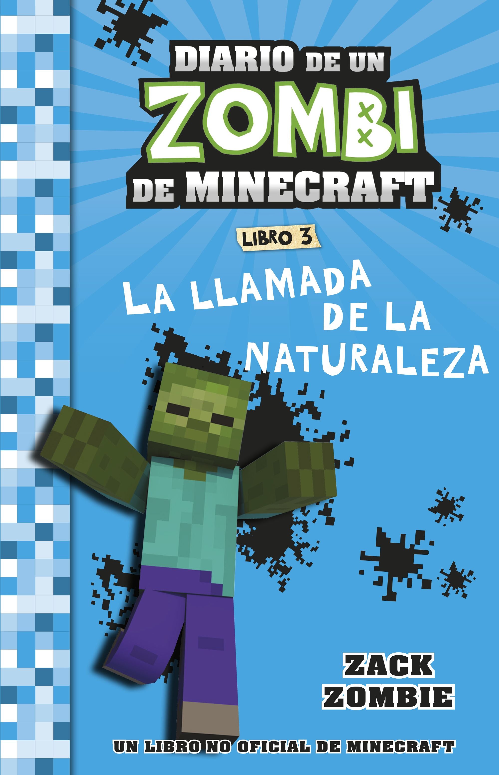 Minecraft. Diario de un Zombi de Minecraft. La llamada de la naturaleza: Libro 3. Zack Zombie (Planeta Junior) 9788408268055 Imagen principal del producto