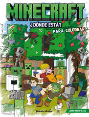 Minecraft. ¿Dónde está? Para colorear. AA. VV. (Planeta Junior) 9788408311379
