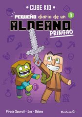 Minecraft. Pequeño diario de un aldeano pringao 1: Narrativa. Cube Kid (Planeta Junior) 9788408269687