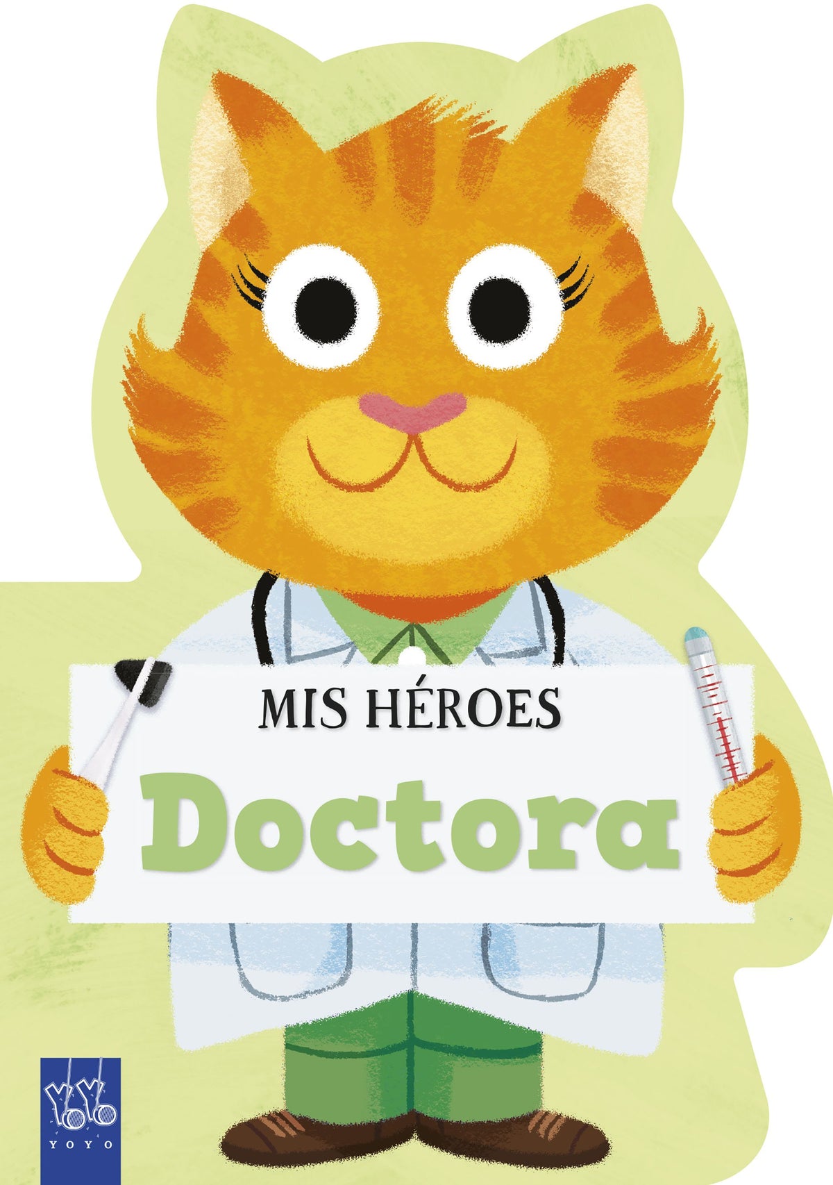 Mis héroes. Doctora. YOYO (Yoyo) 9788408311980