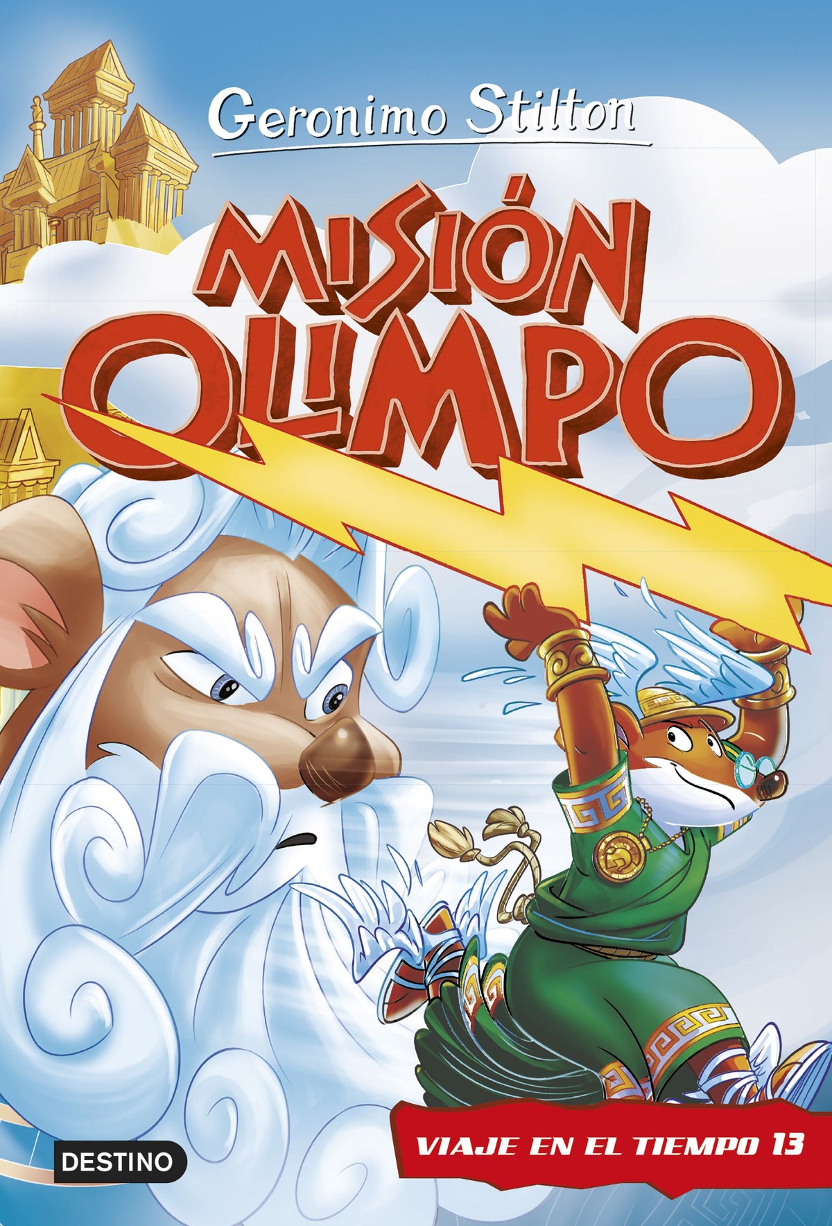 Misión Olimpo. Viaje en el tiempo 13. Geronimo Stilton (Destino Infantil & Juvenil) 9788408252511