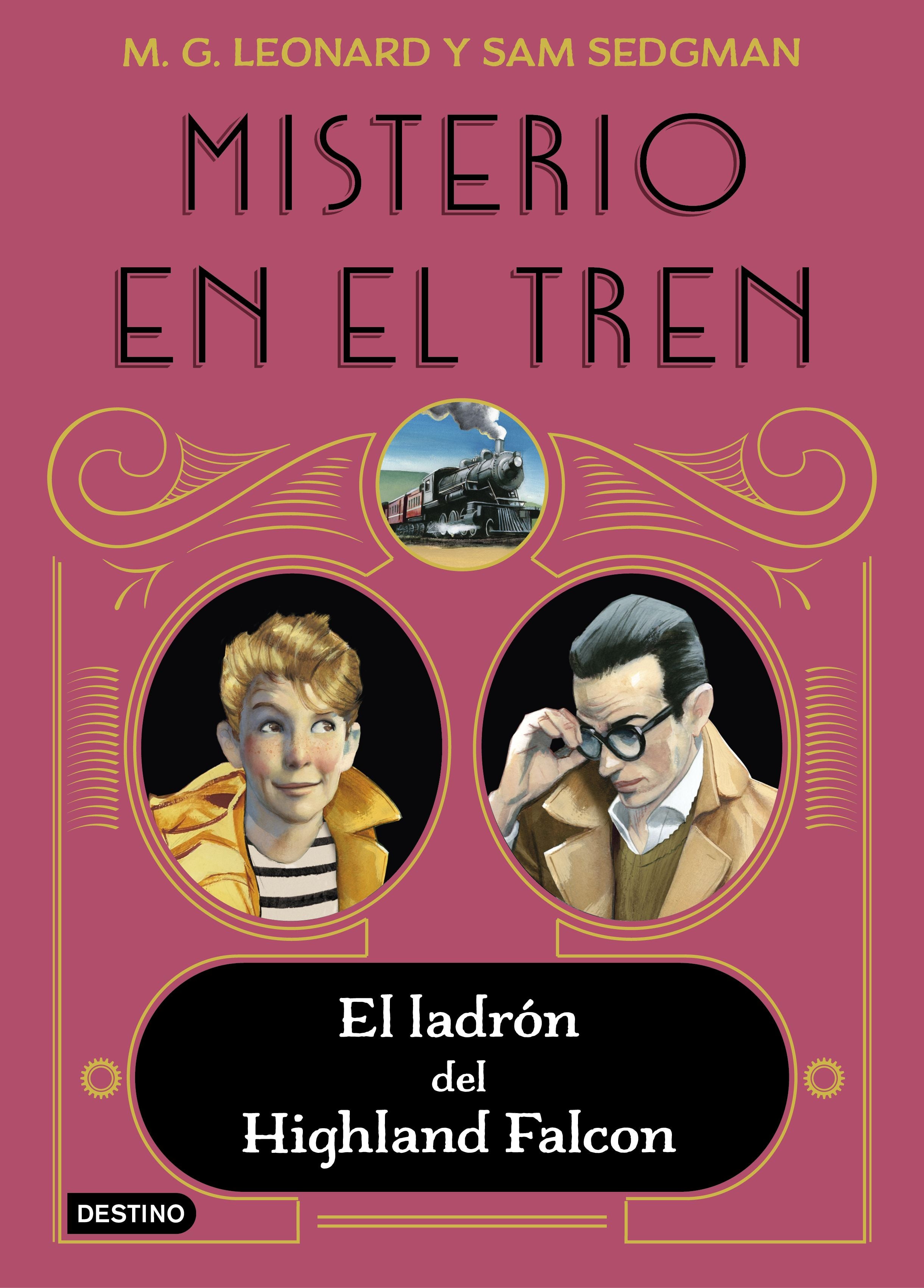 Misterio en el tren 1. El ladrón del Highland Falcon. M.G. Leonard (Destino Infantil & Juvenil) 9788408237860