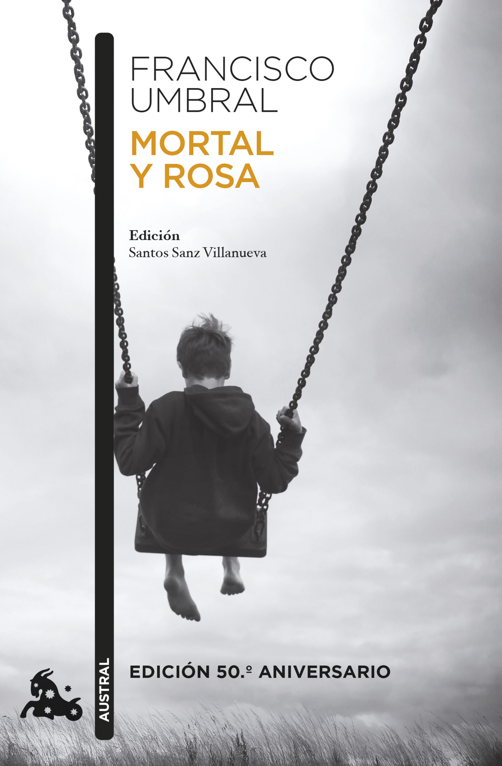 Mortal y rosa (edición 50.º aniversario). Francisco Umbral (Austral) 9788408303701 Imagen principal del producto