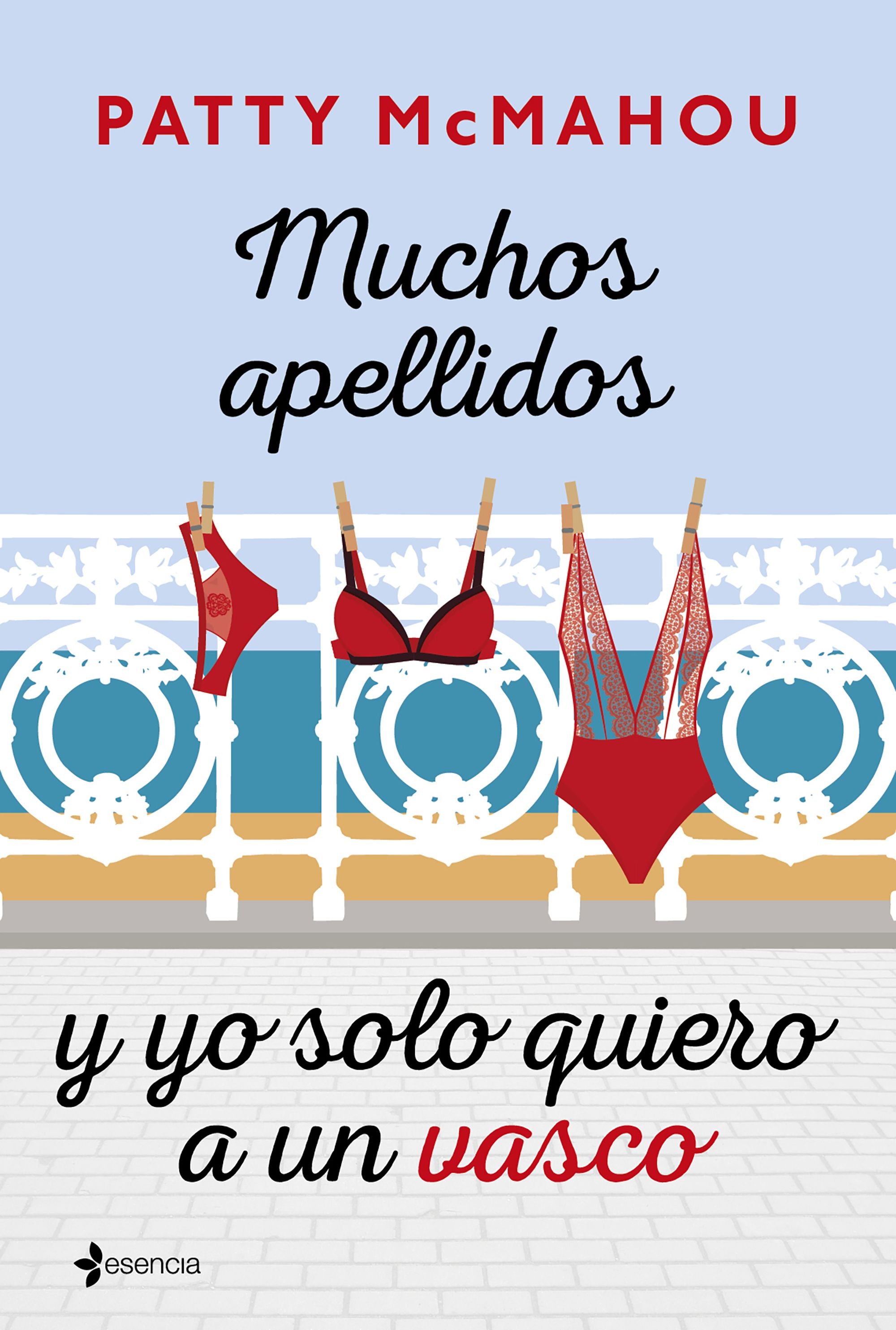 Muchos apellidos y yo solo quiero a un vasco. Patty McMahou (Esencia) 9788408241744 Imagen principal del producto