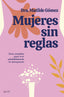 Mujeres sin reglas. Dra. Matilde Gómez (Zenith) 9788408284505