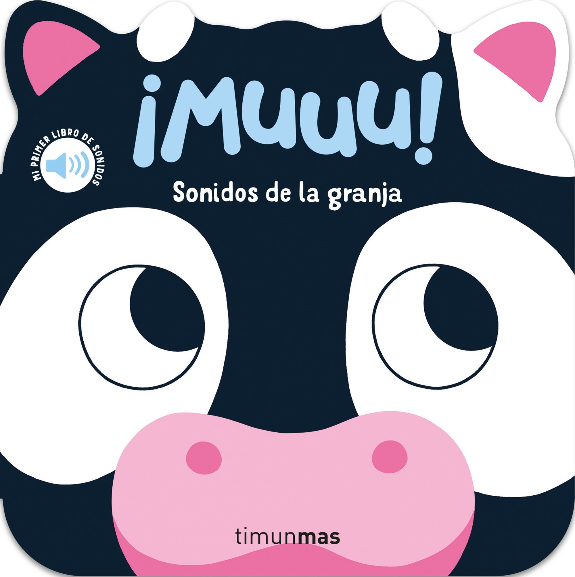 ¡Muuu! Sonidos de la granja. Mi primer libro de sonidos. Caroline Dall'Ava (Timun Mas Infantil) 9788408297802
