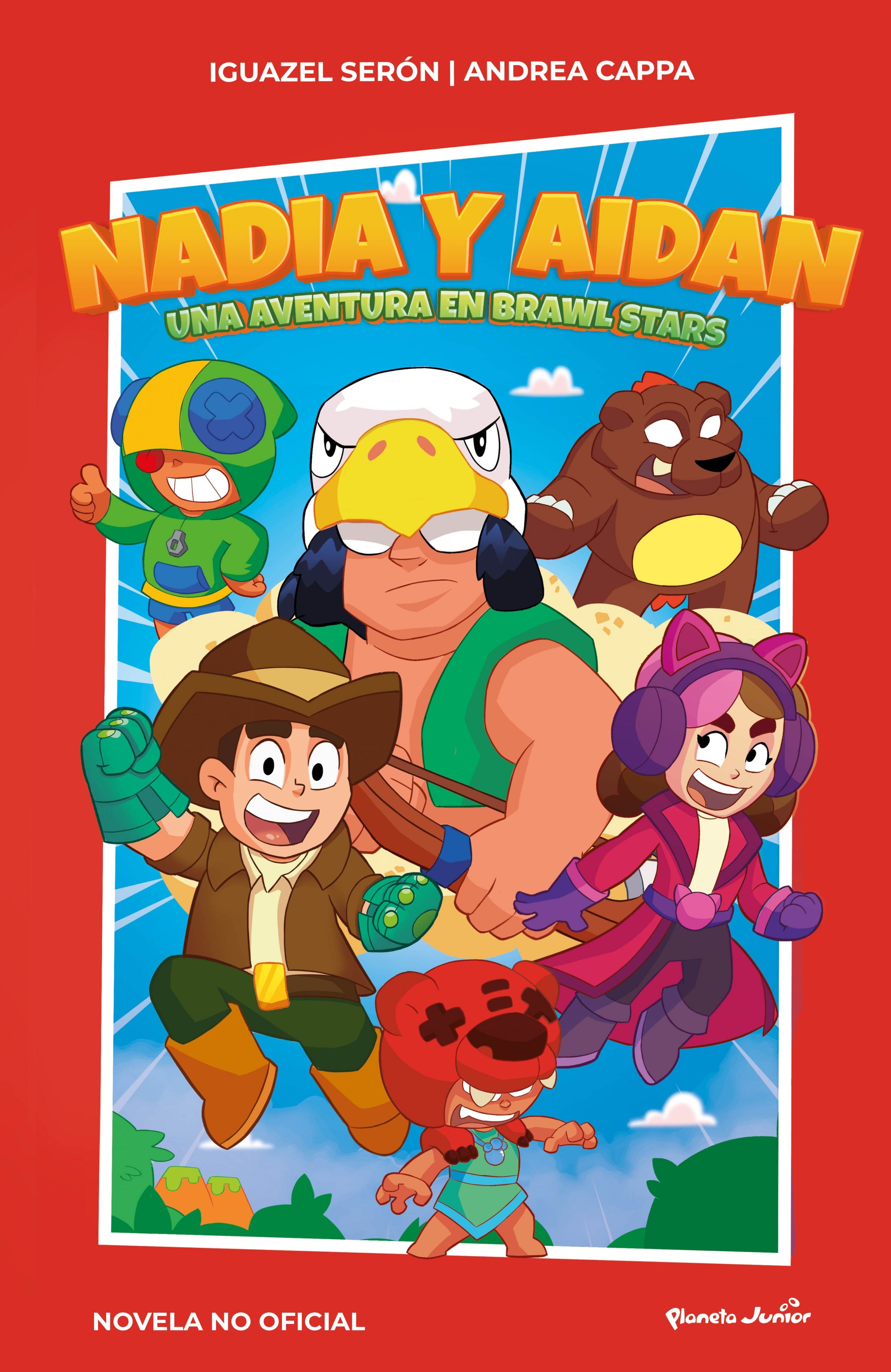 Nadia y Aidan. Una aventura en Brawl Stars. Iguazel Serón (Planeta Junior) 9788408267010 Imagen principal del producto