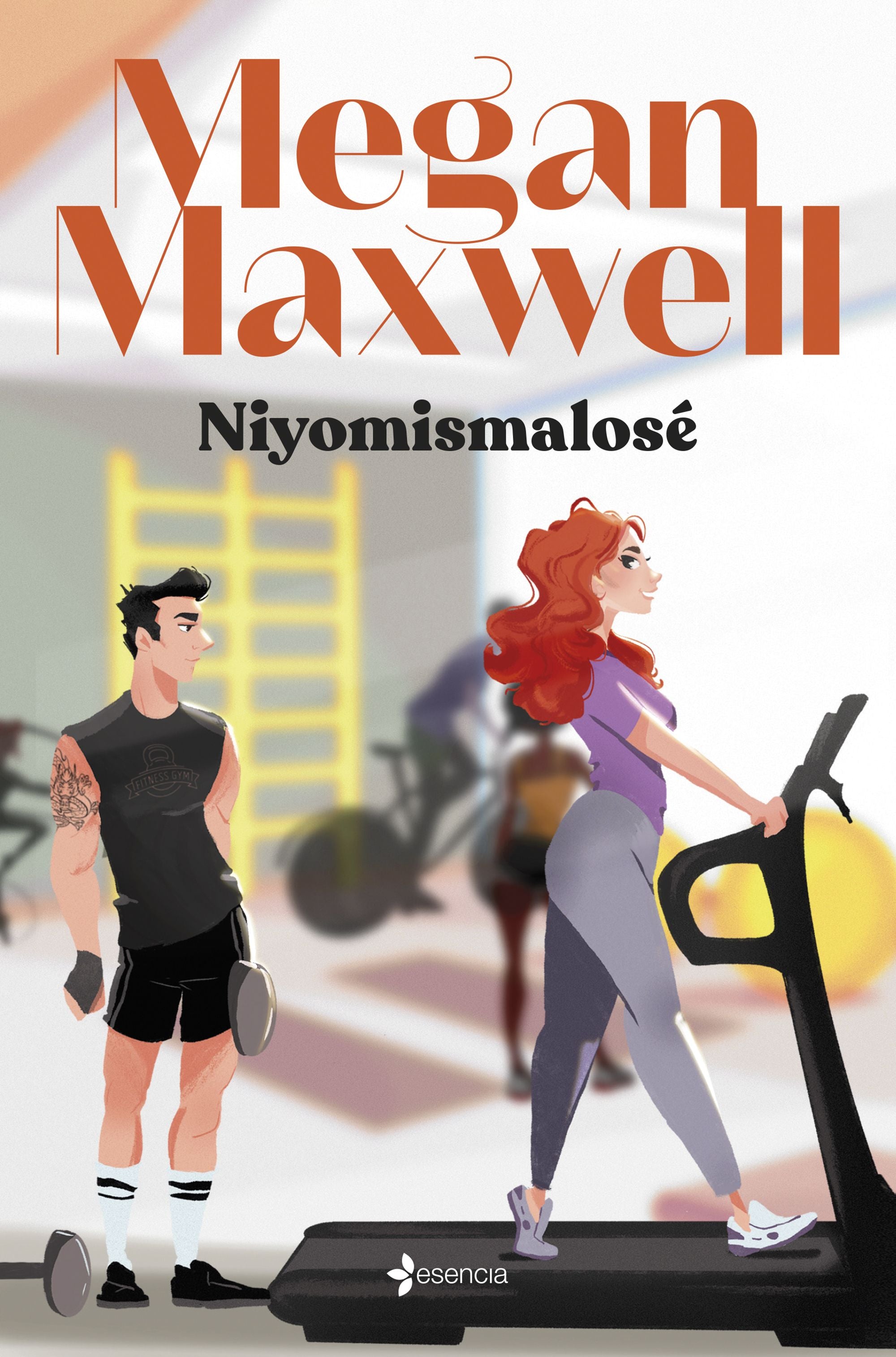 Niyomismalosé. Megan Maxwell (Esencia) 9788408276296