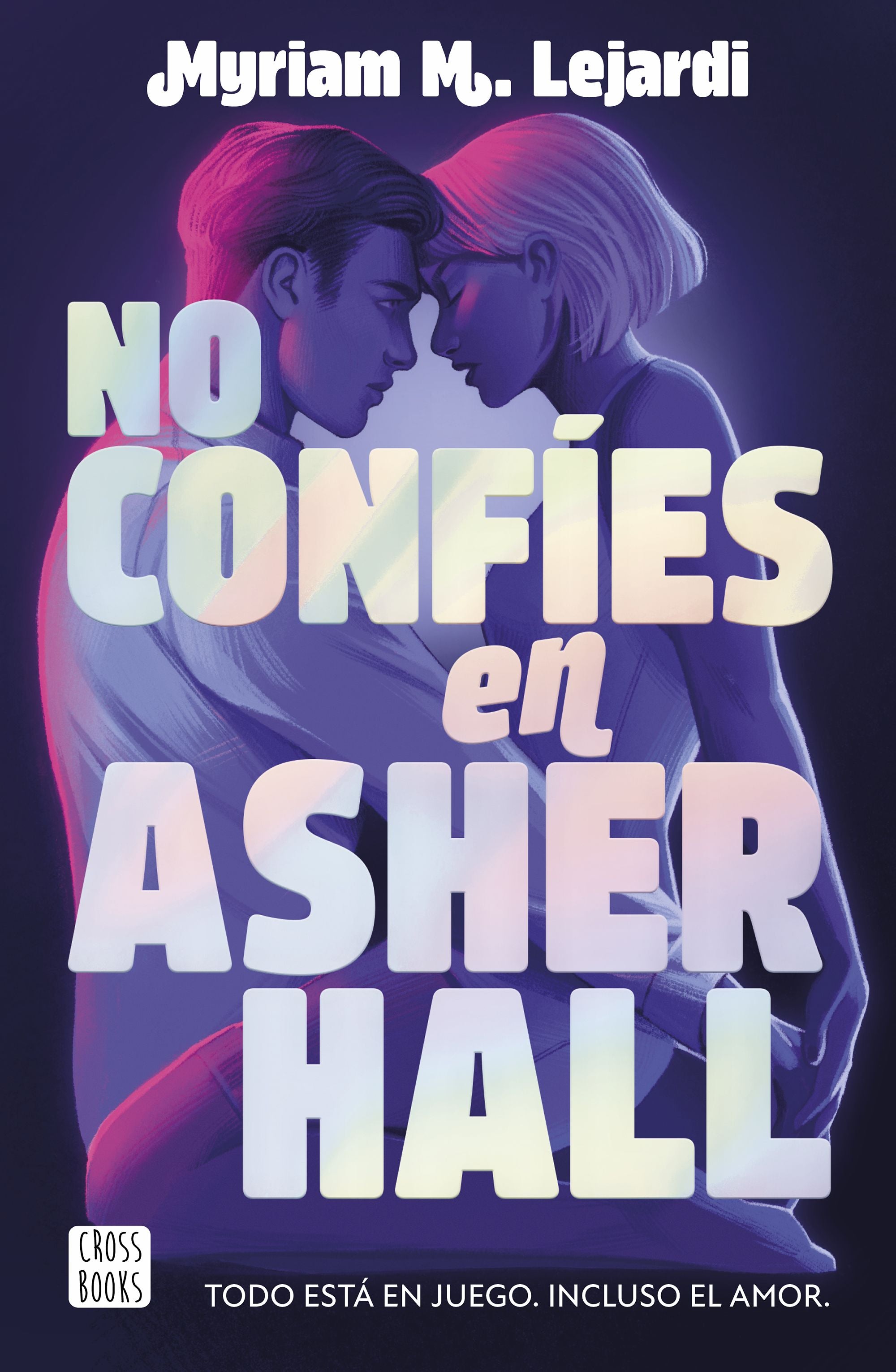 No confíes en Asher Hall. Myriam M. Lejardi (Crossbooks) 9788408283355 Imagen principal del producto