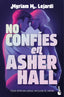 No confíes en Asher Hall. Myriam M. Lejardi (Booket) 9788408310587