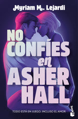 No confíes en Asher Hall. Myriam M. Lejardi (Booket) 9788408310587