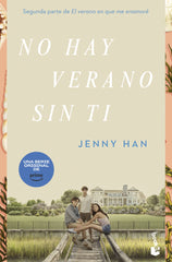 No hay verano sin ti: Trilogía El verano en que me enamoré 2. Jenny Han (Booket) 9788408258650