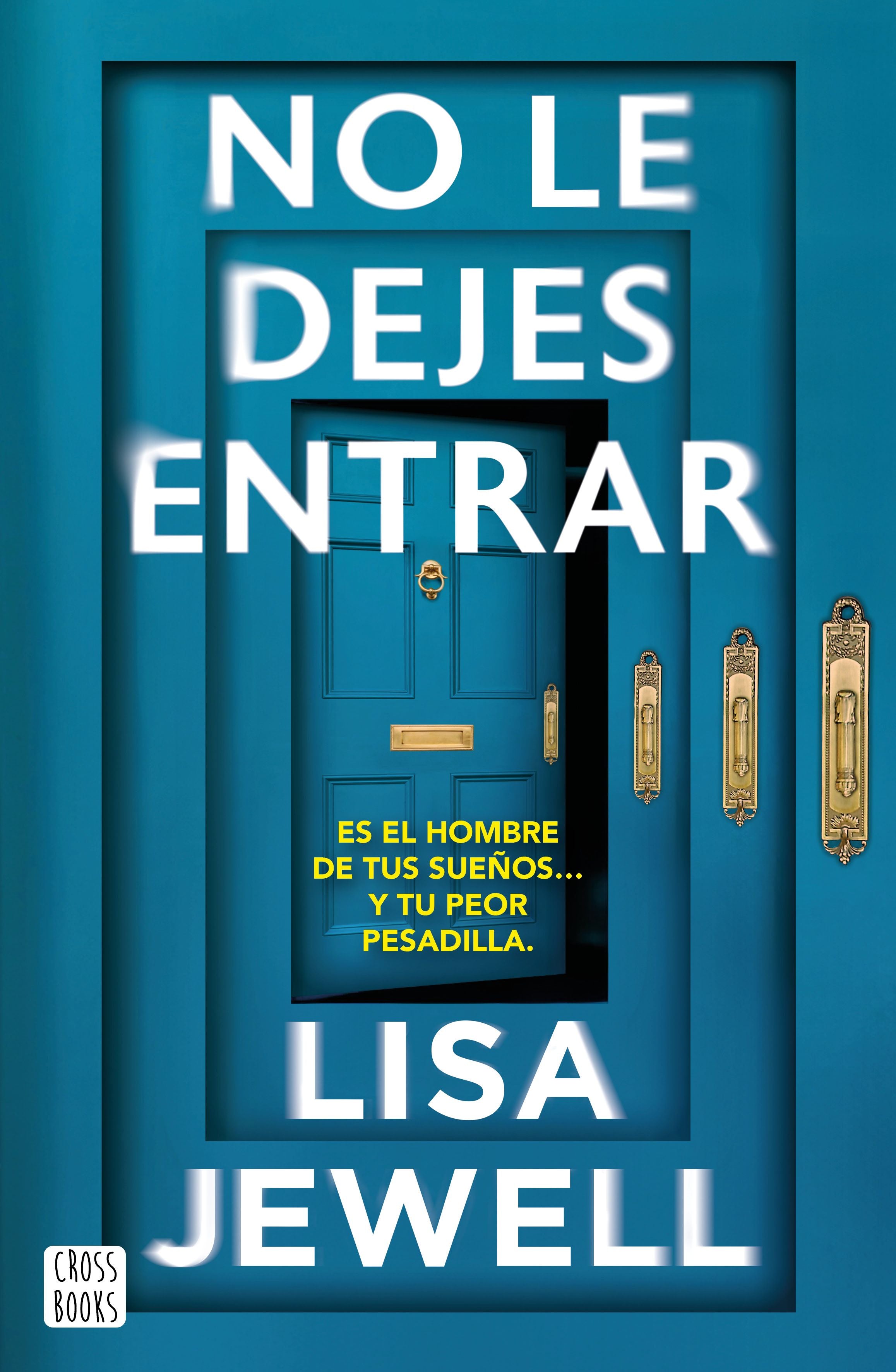 No le dejes entrar. Lisa Jewell (Crossbooks) 9788408308621 Imagen principal del producto