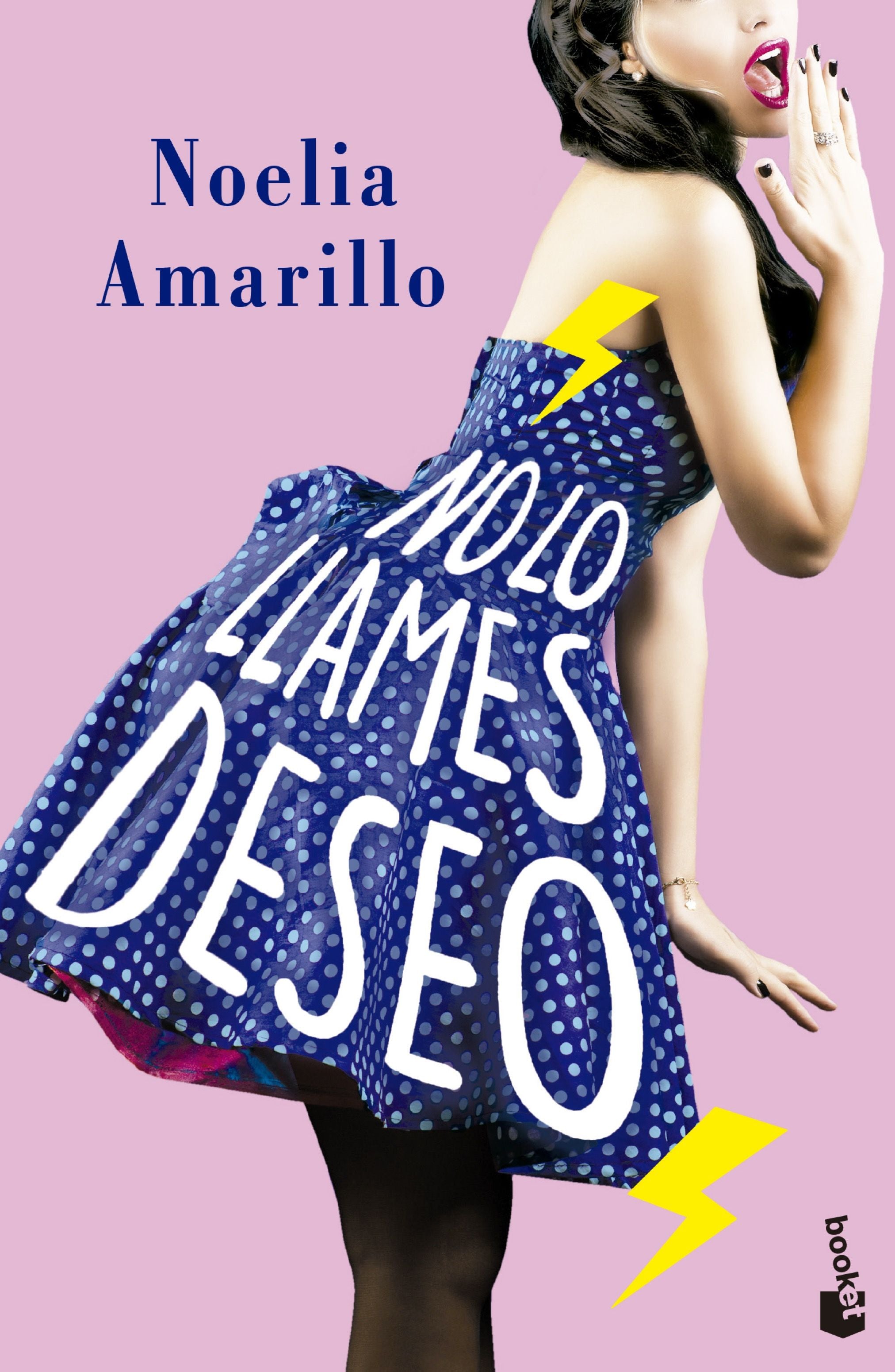 No lo llames deseo: Serie No lo llames, 3. Noelia Amarillo (Booket) 9788408230861