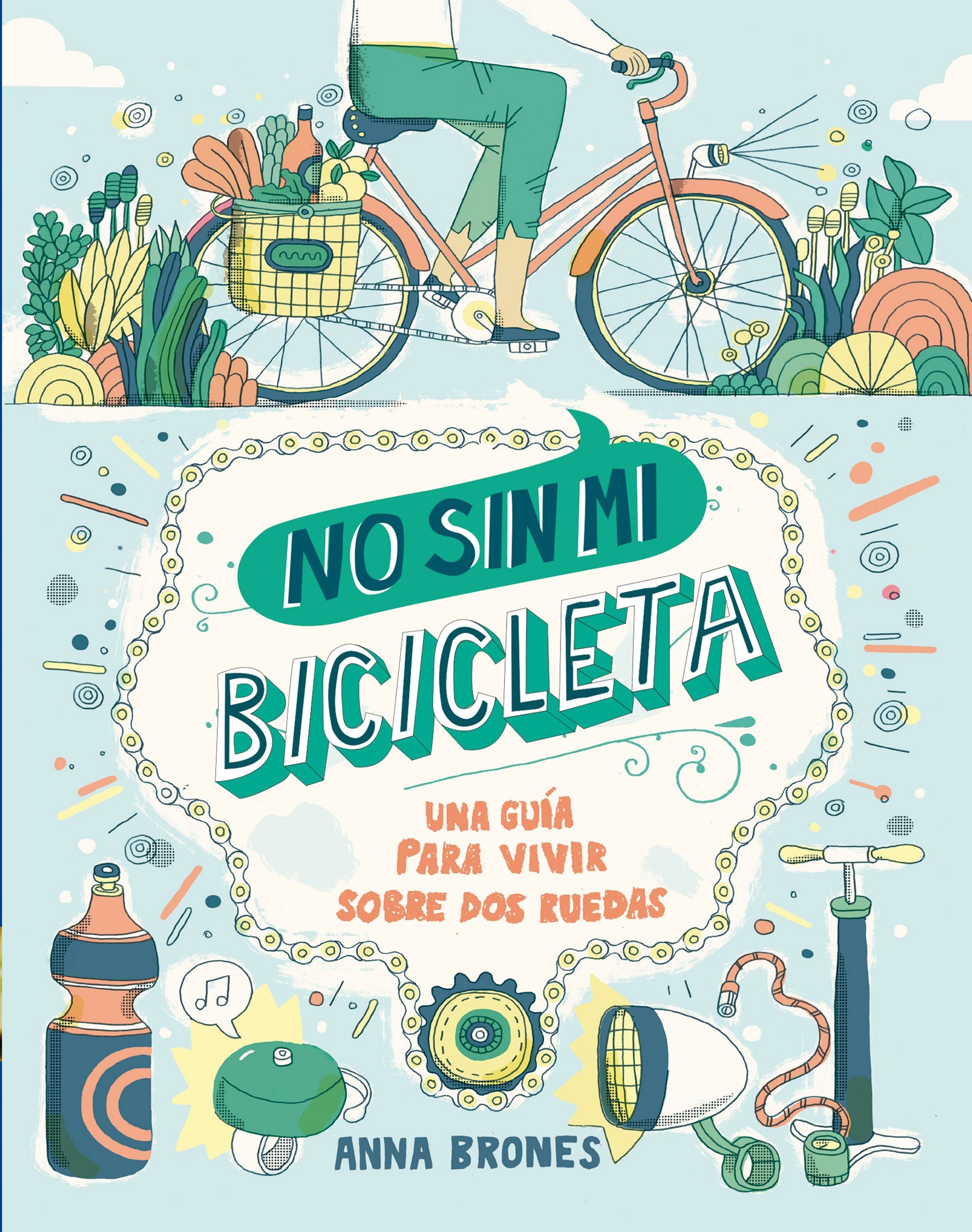 No sin mi bicicleta: Una guía para vivir sobre dos ruedas Imagen principal del producto