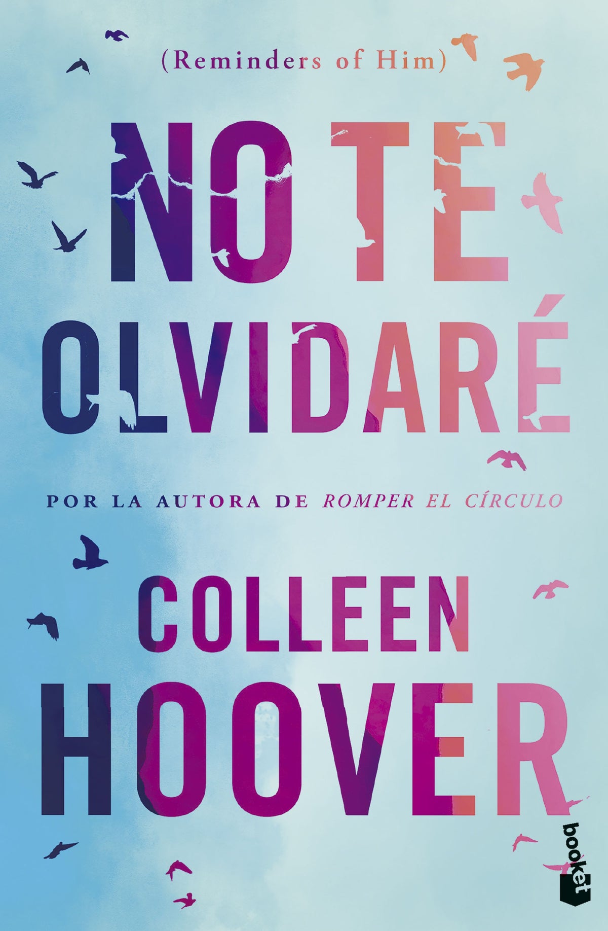No te olvidaré (Reminders of Him). Colleen Hoover (Booket) 9788408293712