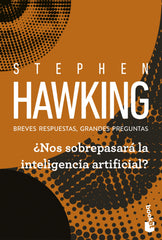 ¿Nos sobrepasará la inteligencia artificial?: Breves respuestas, grandes preguntas. Stephen Hawking (Booket) 9788408315735