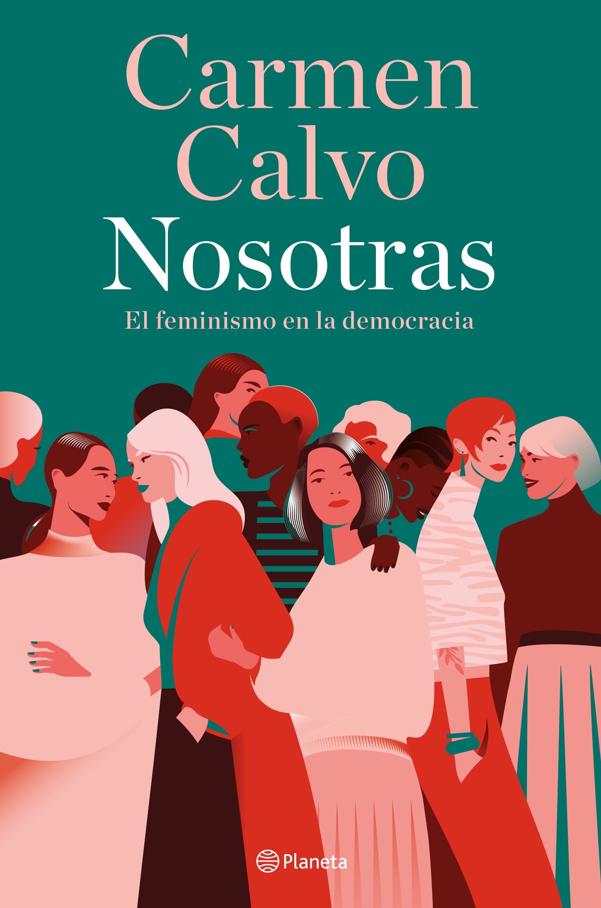 Nosotras: El feminismo en la democracia. Carmen Calvo (Editorial Planeta) 9788408283485 Imagen principal del producto