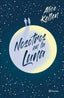 Nosotros en la luna. Alice Kellen (Editorial Planeta) 9788408223290