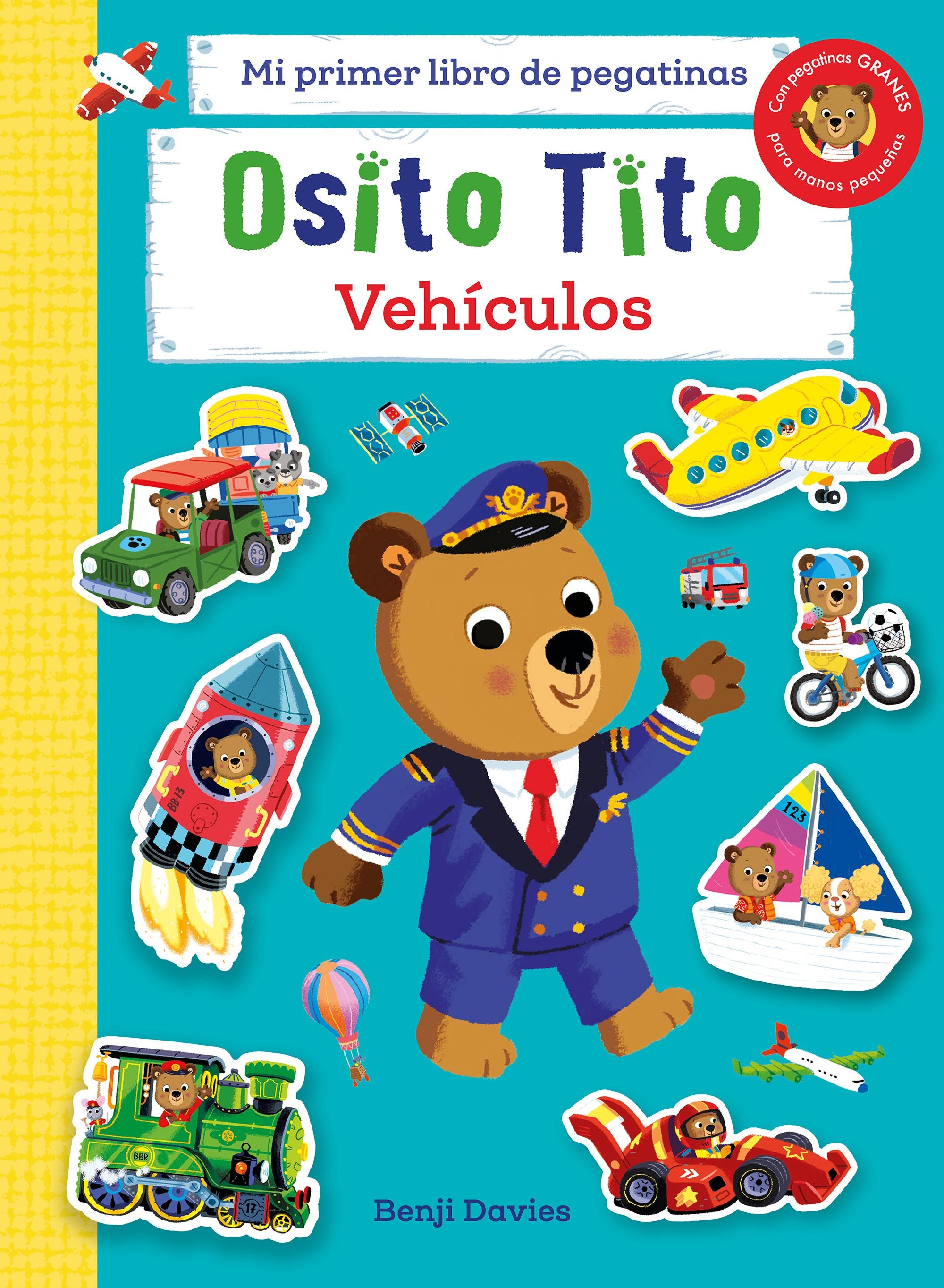 Osito Tito. Mi primer libro de pegatinas. Vehículos. Benji Davies (Timun Mas Infantil) 9788408267133